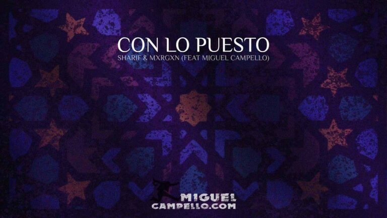 Sharif y MXRGXN ft. Miguel Campello - Con lo puesto