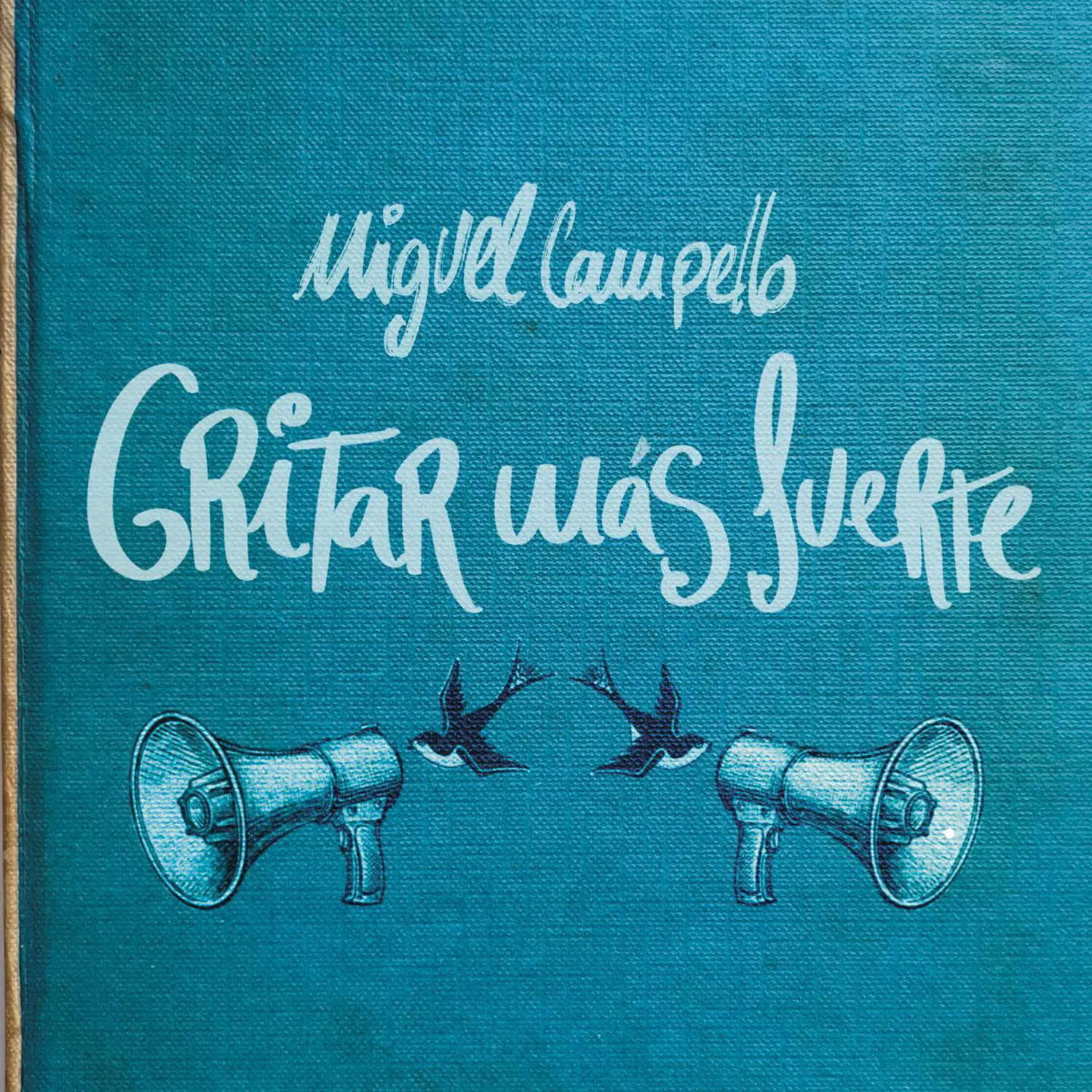 Miguel Campello - Gritar más fuerte Portada del tema "Gritar Más Fuerte" de Miguel Campello